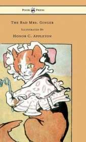 The Bad Mrs. Ginger Illustrated By Honor Appleton