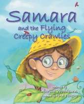 Samara and Flying Creepy Crawlies