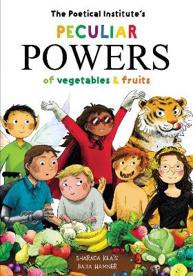 The Poetical Institute's Peculiar Powers of Vegetables and Fruit