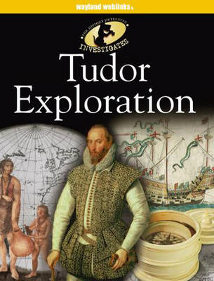 The History Detective Investigates: Tudor Exploration