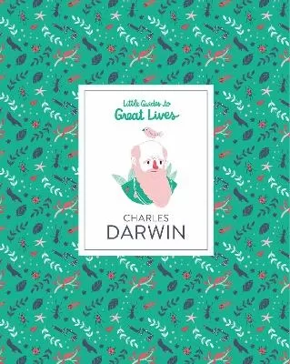 Charles Darwin: Little Guide to Great Lives