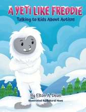 A Yeti Like Freddie: Talking to Kids About Autism
