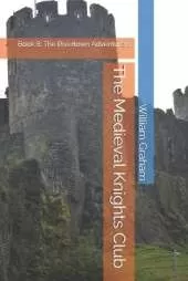 The Medieval Knights Club: Book 8: The Rivertown Adventurers