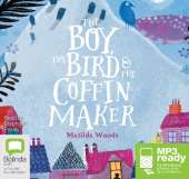 The Boy, the Bird and the Coffin Maker