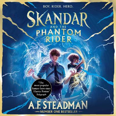 Skandar and the Phantom Rider: the spectacular sequel to Skandar and the Unicorn Thief, the biggest fantasy adventure since Harry Potter