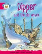 Storyworlds Yr1/P2 Stage 5, Animal World, Dipper and the Old Wreck (6 Pack)