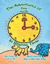 The Adventures of Zippy and Elly: In Rhyme Time