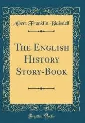 The English History Story-Book (Classic Reprint)