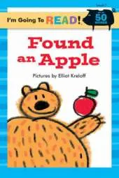 I'm Going to Read (R) (Level 1): Found an Apple
