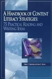 A Handbook of Content Literacy Strategies: 75 Practical Reading and Writing Ideas