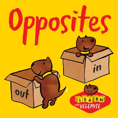 OPPOSITES - Learn with Vegemite: Fun & educational board book