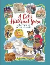 A Cat's Historical Yarn or the Taming of the Humans