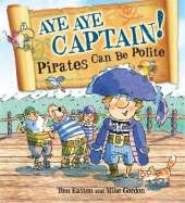 Pirates to the Rescue: Aye-Aye Captain! Pirates Can Be Polite