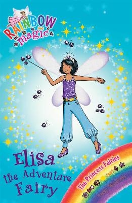 Rainbow Magic: Elisa the Adventure Fairy: The Princess Fairies Book 4