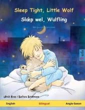 Sleep Tight, Little Wolf - Slǽp wel, Wulfling (English - Anglo-Saxon)