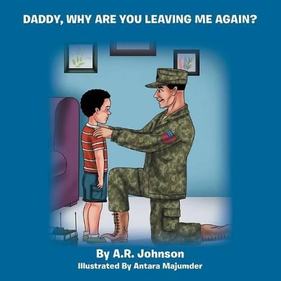 Daddy, Why Are You Leaving Me Again?