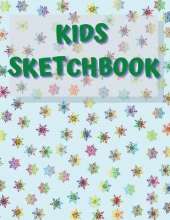 Sketchbook For Kids: Amazing Notebook for Drawing, Writing, Painting, Sketching or Doodling, 122 Pages, 8.5x11 Sketch Book for Kids with Blank Paper for Drawing, Doodling or Sketching