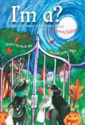 I'm ? A Book of Rhymes, Riddles, and Choices: Halloween Edition