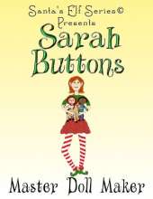 Sarah Buttons, Master Doll Maker