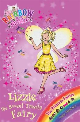 Rainbow Magic: Lizzie the Sweet Treats Fairy: The Princess Fairies Book 5