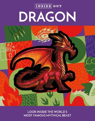 Inside Out Dragon: Look Inside the World's Most Famous Mythical Beast