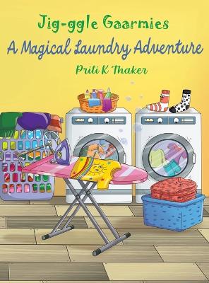 Jig-ggle Gaarmies - A Magical Laundry Adventure