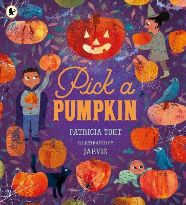 Pick a Pumpkin: Told in gentle rhyme and featuring pumpkin carving, trick-or-treating and lots more spooky delights, perfect for children aged 3+