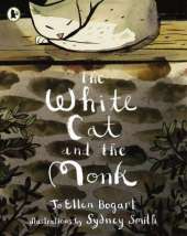 The White Cat and the Monk: A Retelling of the Poem 'Pangur Ban'