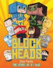 Scissor Practice for Kids (Block Heads - The Story of S-1448): Each Block Heads paper crafts book for kids comes with 3 specially selected Block Head characters, 4 random characters and 2 addons such as a hoverboard or shield