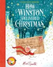How Winston Delivered Christmas: A Christmas Story in Twenty-Four-and-a-Half Chapters