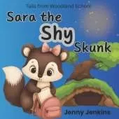 Sara the Shy Skunk: A Funny Animal Story About a Little Skunk, Confidence and Being Yourself