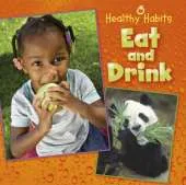 Healthy Habits: Eat and Drink