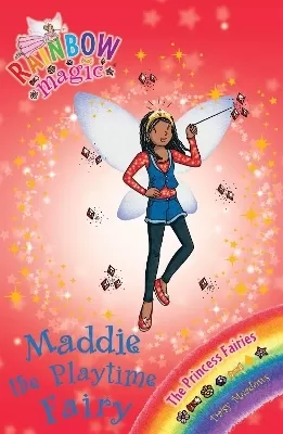 Rainbow Magic: Maddie the Playtime Fairy: The Princess Fairies Book 6