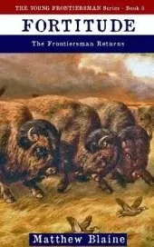 Fortitude: The Frontiersman Returns