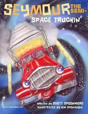 Seymour the Semi: Space Truckin'