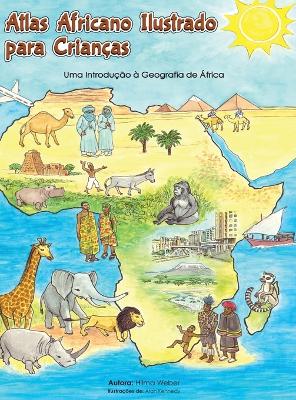 Atlas Africano Ilustrado para Crianças: Uma Introdução à Geografia de África