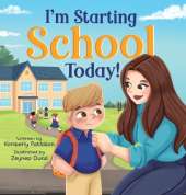 I'm Starting School Today: I'm Not Scared, No Way