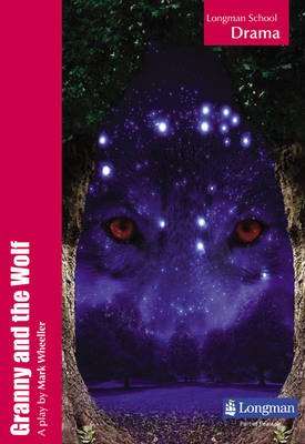 Granny and the Wolf (LSD): A GCSE play from OYT