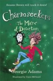 Charmseekers: The Mirror of Deception: Book 11