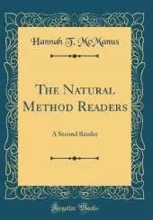 The Natural Method Readers: A Second Reader (Classic Reprint)