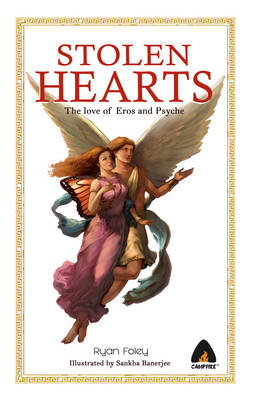 Stolen Hearts: The Love of Eros and Psyche