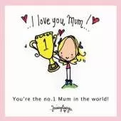 I Love You Mum!
