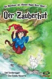 Der Zauberhut: Die Abenteuer Der Kleinen Hippie-Hexe, Band 1