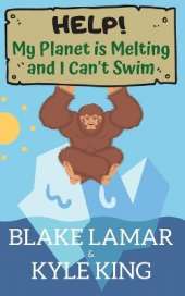 Help! My Planet is Melting and I Can't Swim