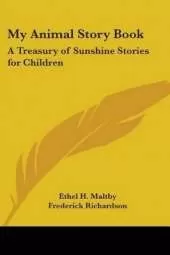 My Animal Story Book: A Treasury of Sunshine Stories for Children