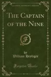 The Captain of the Nine (Classic Reprint)