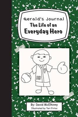Gerald's Journal: The Life of an Everyday Hero