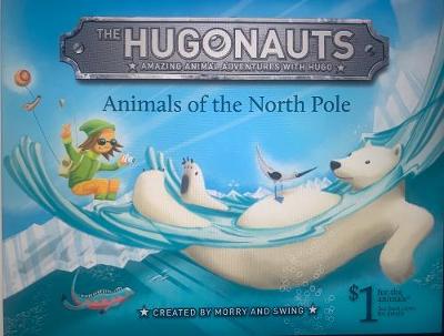 The Hugonauts - Animals of the North Pole: Amazing Animal Adventures