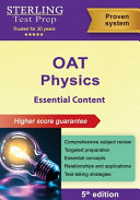 OAT Physics Essential Content: Comprehensive Subject Review for OAT Test Prep