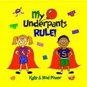 My Underpants Rule!